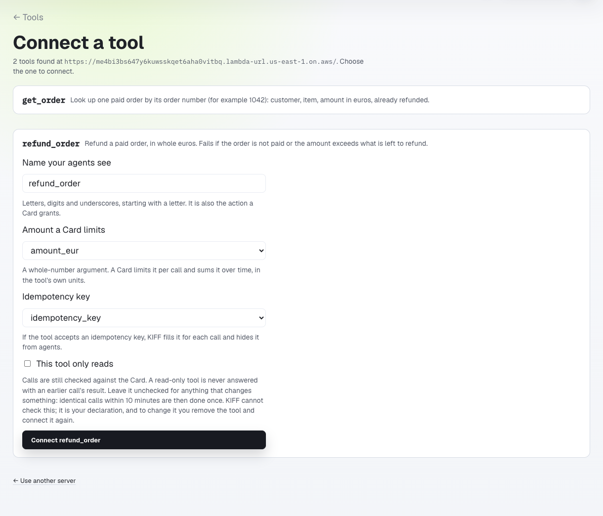 Discovered refund_order tool expanded with amount_eur as the limited argument and idempotency_key as the retry mapping.